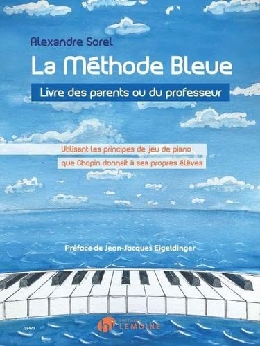 La methode bleue --- piano - livre des parents ou des professeurs: Livre des parents ou des Professeurs book
