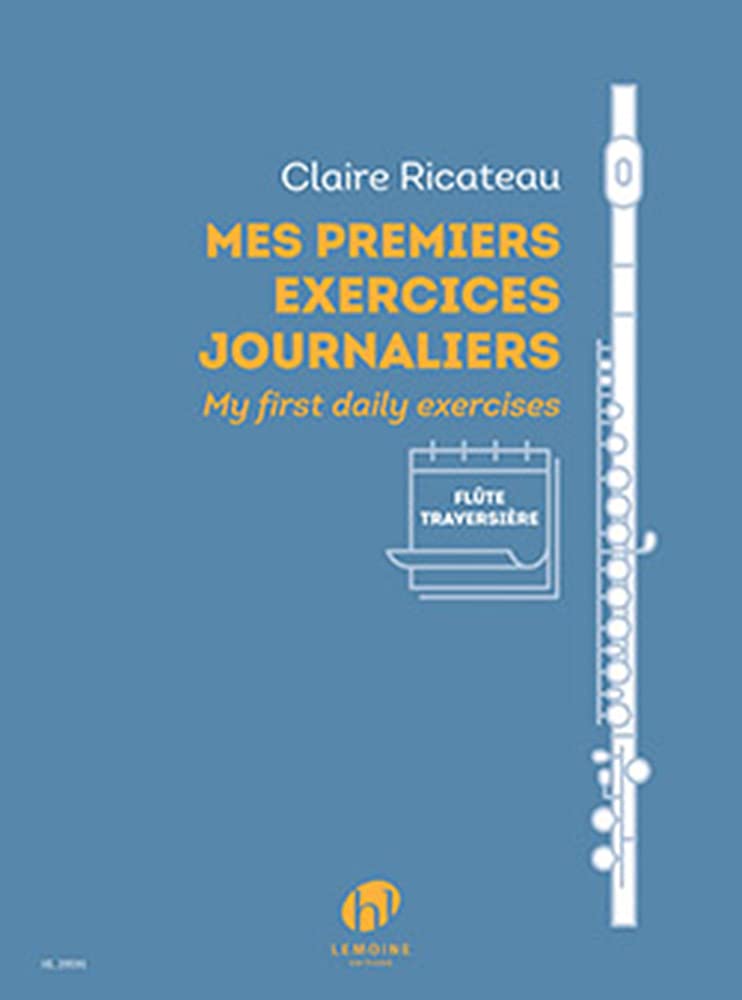 MES PREMIERS EXERCICES JOURNALIERS --- FLUTE TRAVERSIERE - MY FIRST DAILY EXERCISES - EDITION BILING book