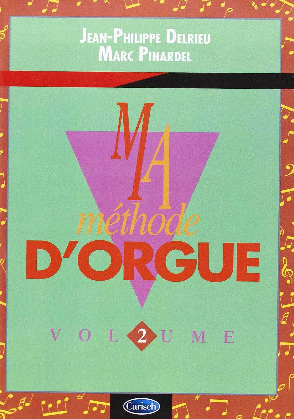 Delrieu Ma Methode D'Orgue & Claviers Electroniques Volume 2 Kbd Bk Sheet Music