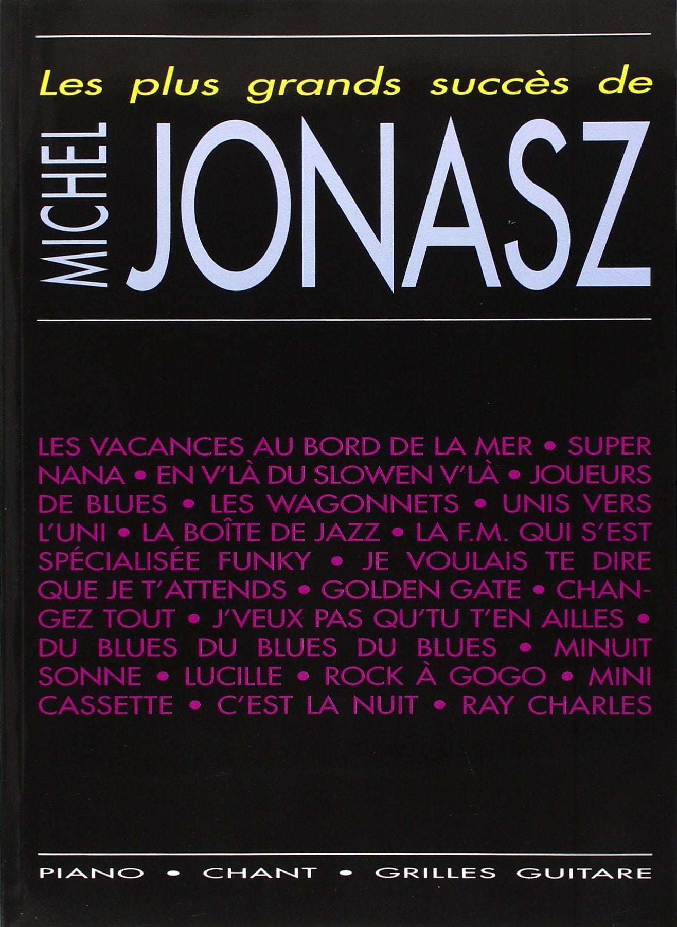 Les plus grands succès de Michel Jonasz. Piano, Voix & Guitare. Sheet Music