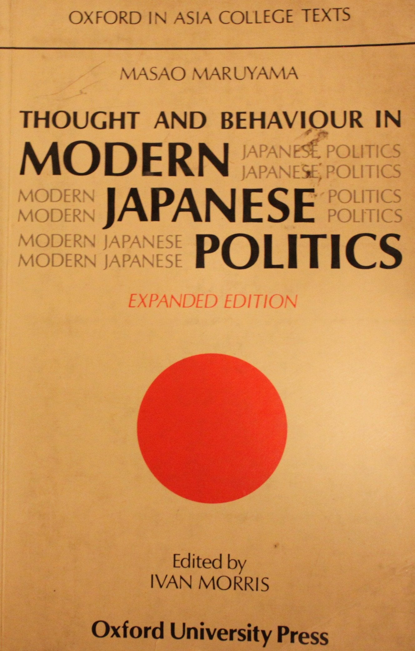 Thought and Behavior in Modern Japanese Politics (Morningside Books) General education