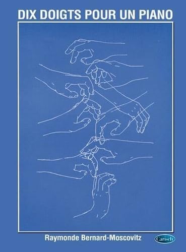 Raymonde bernard-moscovitz - dix doigts pour un piano book