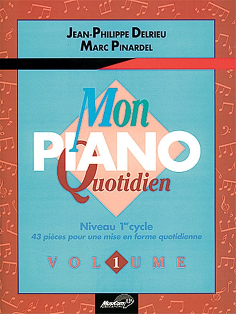 Delrieu/Pinardel Mon Piano Quotidien Volume 1 Piano Book French Sheet Music