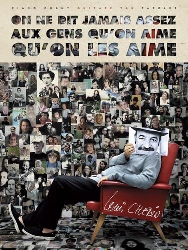 ON NE DIT JAMAIS ASSEZ AUX GENS QU'ON AIME QU'ON LES AIME --- CHANT, GUITARE OU PIANO Sheet Music
