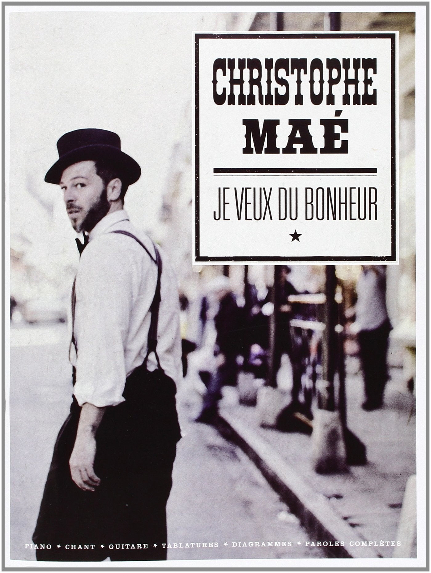Maé Christophe Je Veux Du Bonheur P/V/G Sheet Music