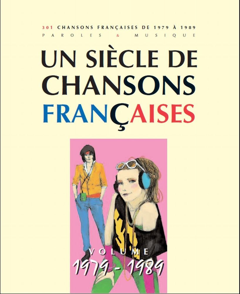 Un Siècle de chansons françaises 1979-1989 book