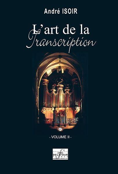 L'ART DE LA TRANSCRIPTION POUR ORGUE - VOLUME 2 Sheet Music