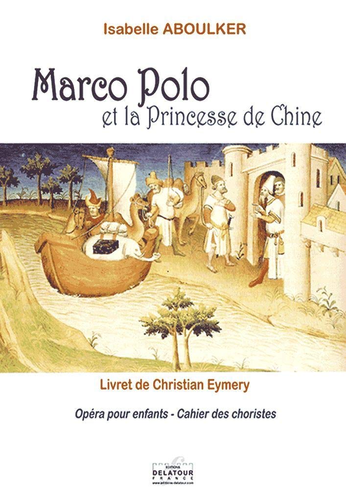 Marco-polo et la princesse de chine (cahier des choristes) book