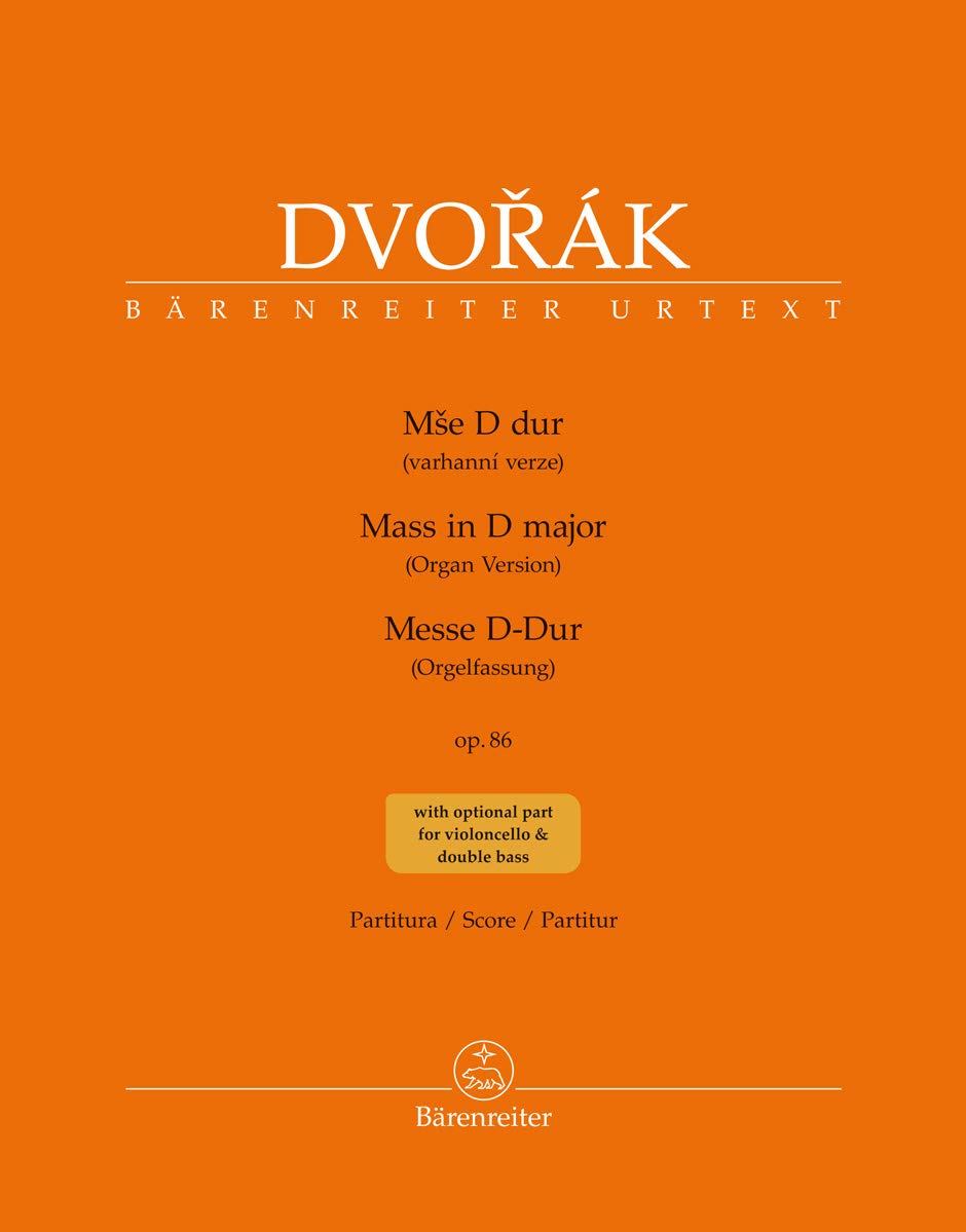 Messe D-Dur op. 86 (Orgelfassung mit zusätzlichen Stimmen von Violoncello und Kontrabass). Partitur, Urtextausgabe. BÄRENREITER URTEXT Music