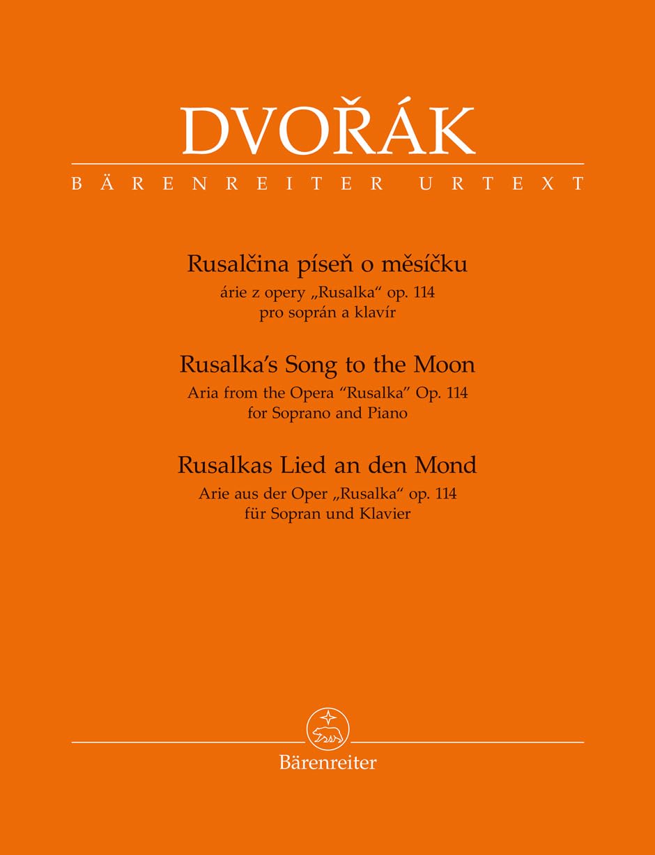 Rusalkas Lied an den Mond (Arie aus der Oper Rusalka op. 114 für Sopran und Klavier). Spielpartitur, Urtextausgabe. BÄRENREITER URTEXT Sheet Music