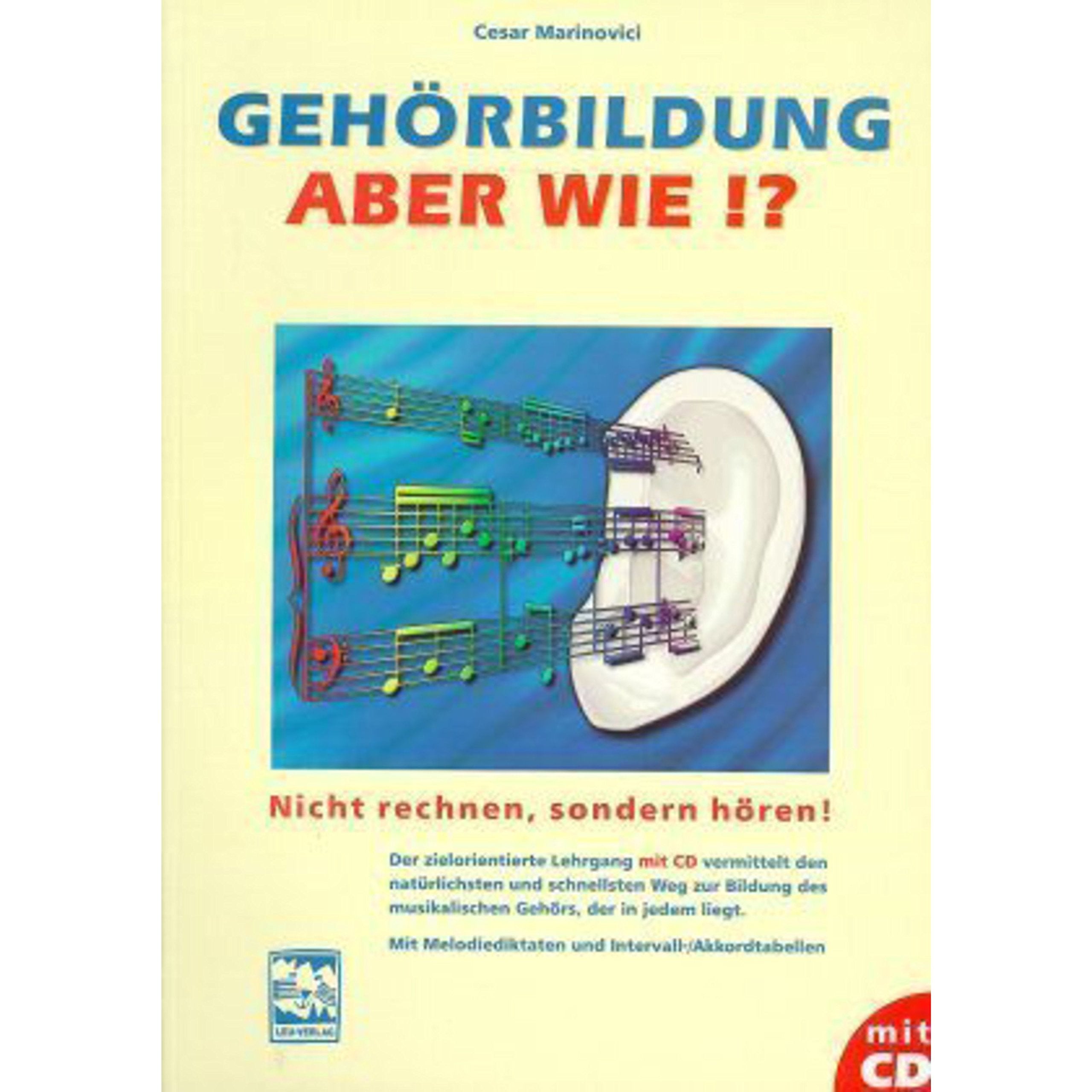 Gehörbildung - aber wie?: Nicht rechnen, sondern hören! Ein zielorientierter Lehrgang mit CD. Mit Melodiediktaten und Intervall- /Akkordtabellen: ... Intervall-Akkordtabellen und Melodiediktaten Education & Training