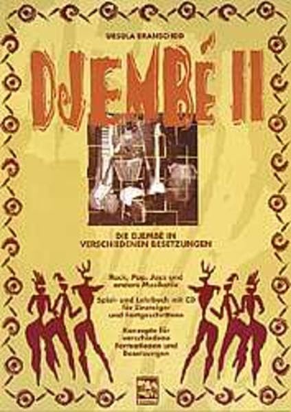Djembe II: Die Djembe in verschiedenen Besetzungen, Afro, Rock, Pop, Jazz u.a. Djembe Spiel- und Lehrbuch mit CD f. Einsteiger und Fortgeschrittene Sheet Music