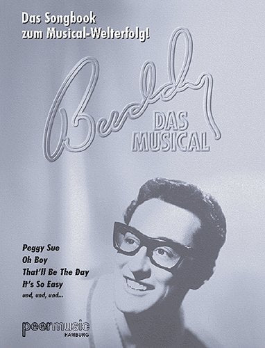 Buddy, Die Buddy-Holly-Story: Die Songs aus dem Musical. Mit Originalfarbfotos der Aufführung in Hamburg Sheet Music