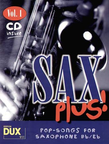 Sax Plus Vol. 1 (inkl. CD): Pop-Songs für Saxophone Bb/Es Sheet Music