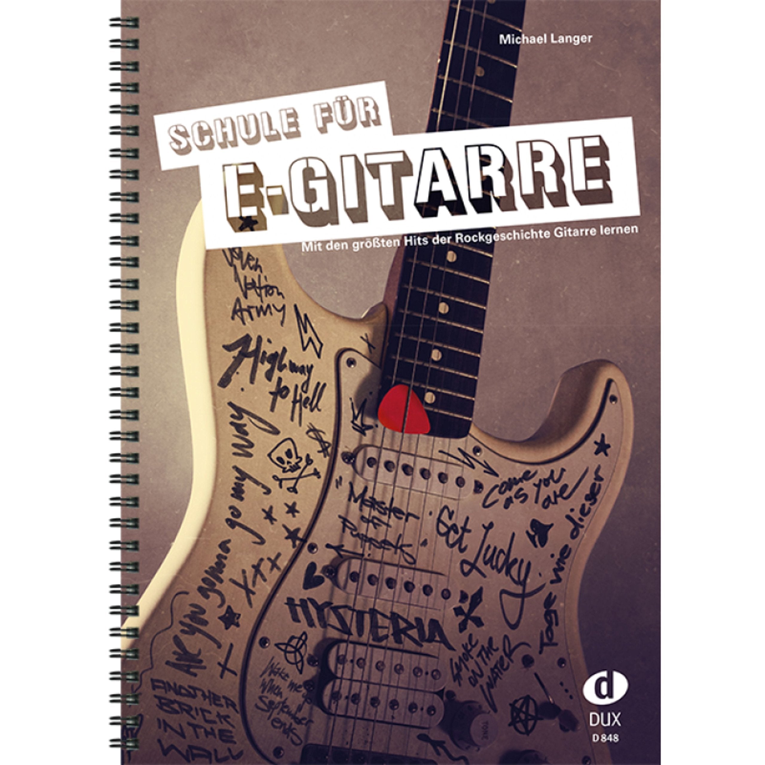 Schule für E-Gitarre: Mit den größten Hits der Rockgeschichte Gitarre lernen Art & Literature