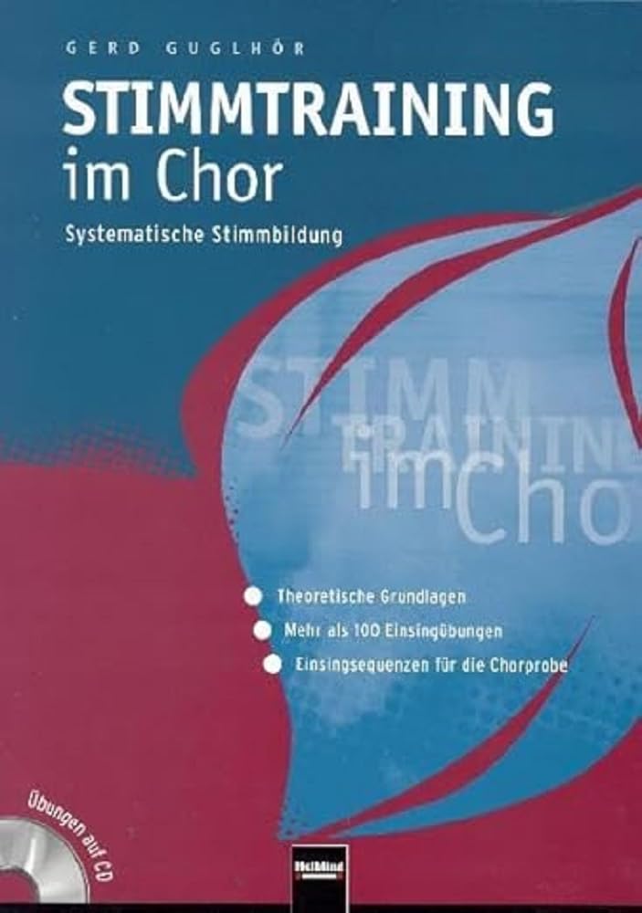 Stimmtraining im Chor: Systematische Stimmbildung. -Theoretische Grundlagen, -Mehr als 100 Einsingübungen, -Einsingsequenzen für die Chorprobe. Übungen auf CD Sheet Music