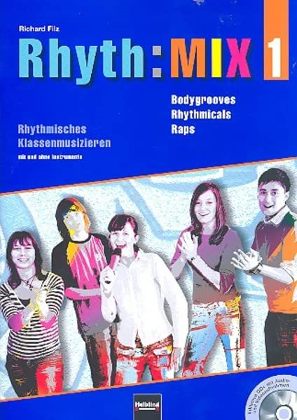 Rhyth:Mix Band 1 (+CD): Bodygrooves, Rhythmicals und Raps Music