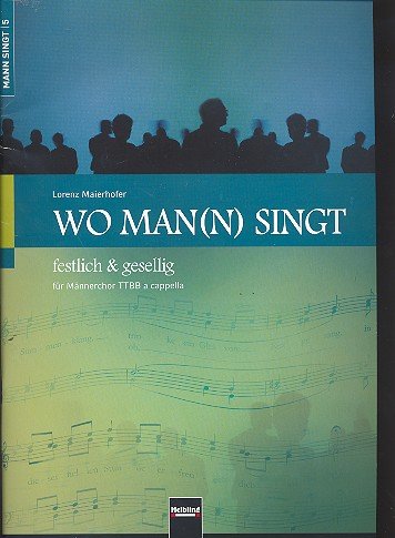Wo man(n) singt: für Männerchor a cappella Partitur Sheet Music