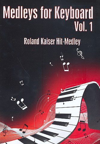 Roland Kaiser-Hit-Medley: für Keyboard (mit Text und Akkorden) Sheet Music