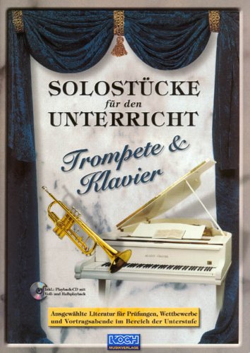 Solostücke für den Unterricht, Trompete und Klavier, Unterstufe, m. Audio-CD Sheet Music