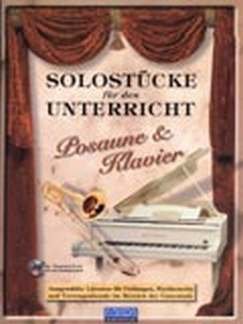 Solostücke für den Unterricht, Posaune und Klavier, Unterstufe, m. Audio-CD Sheet Music