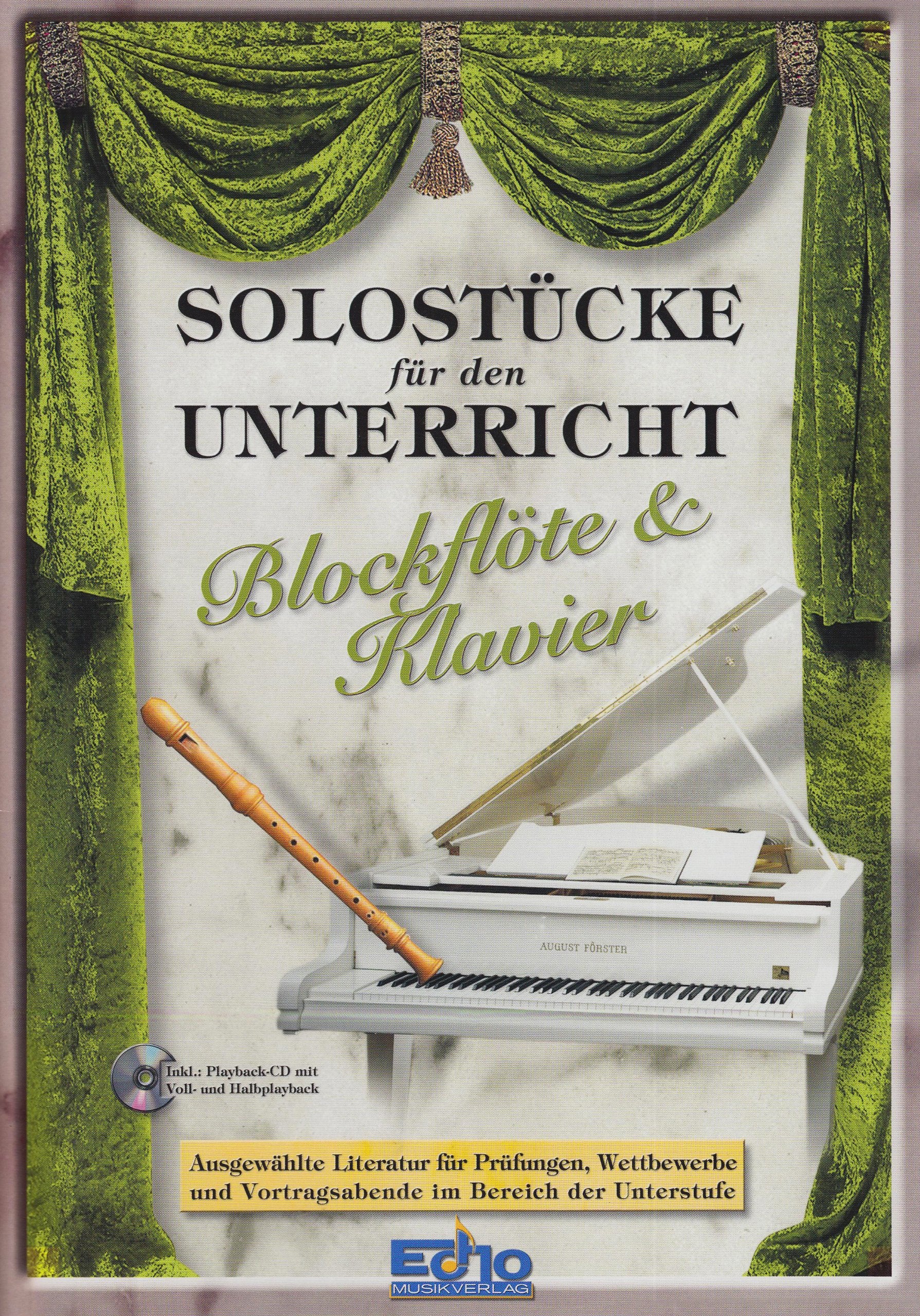 Solostücke für den Unterricht, Blockflöte & Klavier, Unterstufe, Spielpartitur u. Einzelstimme, m. Audio-CD: Ausgewählte Literatur für Prüfungen, ... Playback-CD mit Voll- u. Halbplayback Sheet Music