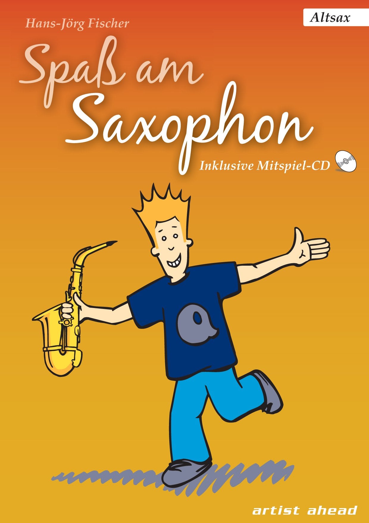 Spaß am Saxophon: Die Einsteigerschule. Ausgabe für Alt-Sax (inkl. Audio-CD) Lehrbuch für Altsaxophon. Musiknoten. Non-fiction