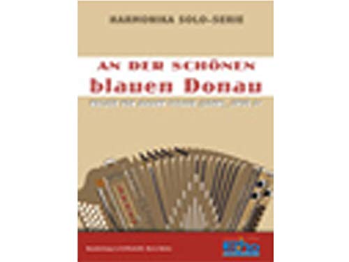 An der Schoenen Blauen Donau Op 314. Handharmonika Books