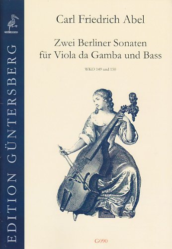 GUNTERSBERG ABEL CARL FRIEDRICH - Zwei Berliner Sonaten für Viola da Gamba und Bass Klassische Noten Viola da Gamba Sheet Music