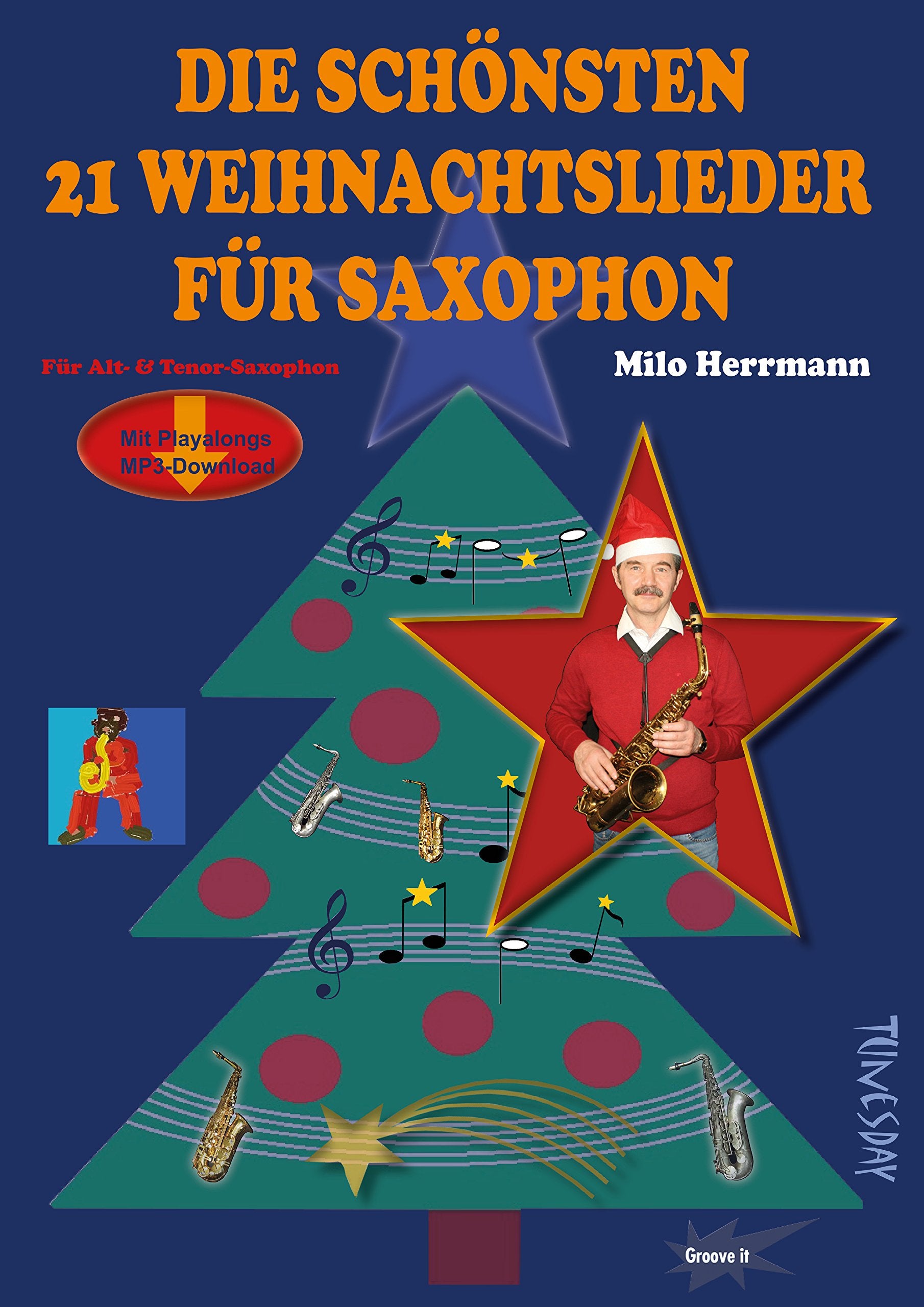 Die schönsten 21 Weihnachtslieder für Saxophon - Noten mit Playalongs zum Mitspielen (MP3-Download): Für Alt- & Tenor-Saxophon. Mit Playalongs MP3-Download Sheet Music