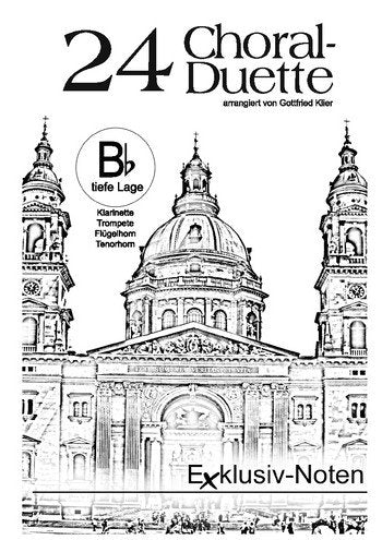 24 Choral-Duette: für 2 B-Instrumente tiefe Lage Music