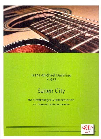 Deimling, Franz-Michael: Saiten.City für 5 Gitarren (Ensemble) Partitur und Stimmen Books
