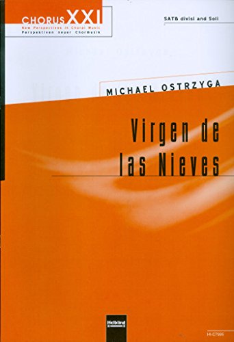 Ostrzyga, Michael: Virgen de las Nieves : für gem Chor a cappella Partitur (la) Books