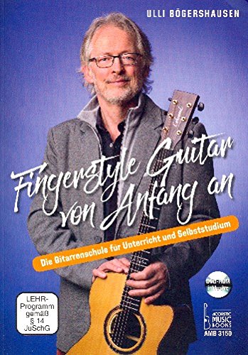 Bögershausen, Ulli: Fingerstyle Guitar von Anfang an (+DVD-ROM) : für Gitarre/Tabulatur Music