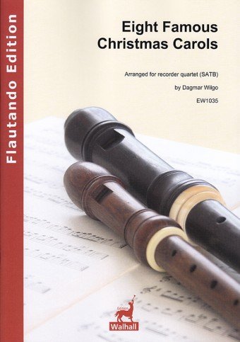 Eight Famous Christmas Carols for recorder quartet | für Blockflötenquartett SATB (2 Spielpartituren) Books