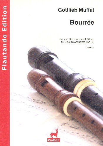 Muffat, Gottlieb: Bourrée : für 4 Blockflöten (SATB) Partitur und Stimmen Muffat, Gottlieb Books