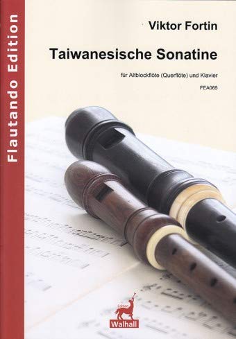 Taiwanesische Sonatine für Altblockflöte (Querflöte) und Klavier (Partitur und Stimme) Books