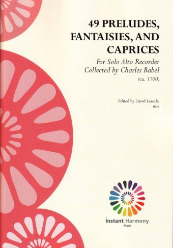 49 Preludes, Fantaisies, and Caprices for Solo Alto Recorder | für Altblockflöte solo (Spielpartitur) Books