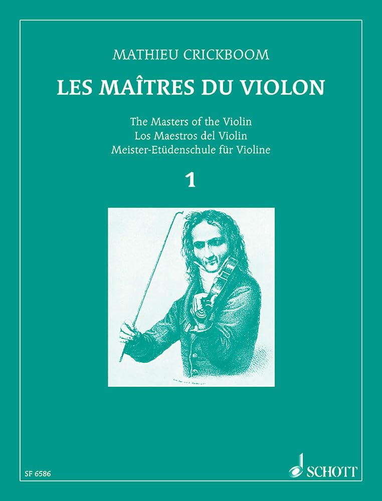Die Meister der Violine: Zwölf Hefte Etüden revidiert, erläutert und herausgegeben von Mathieu Crickboom. Vol. I. Violine. Sheet Music