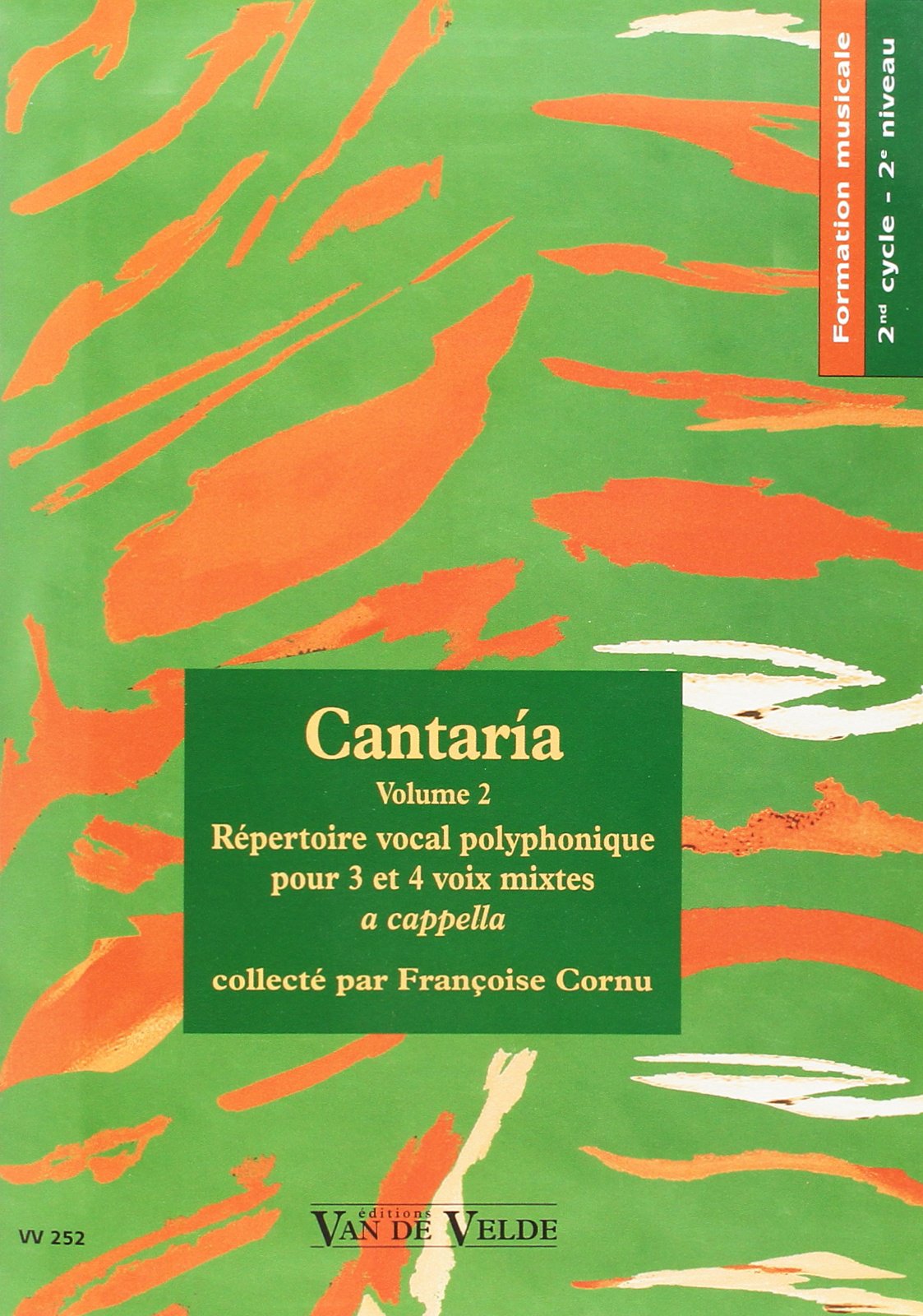 Cantaria, volume 2 : Répertoire vocal polyphonique pour 3 et 4 voix mixtes a cappella book
