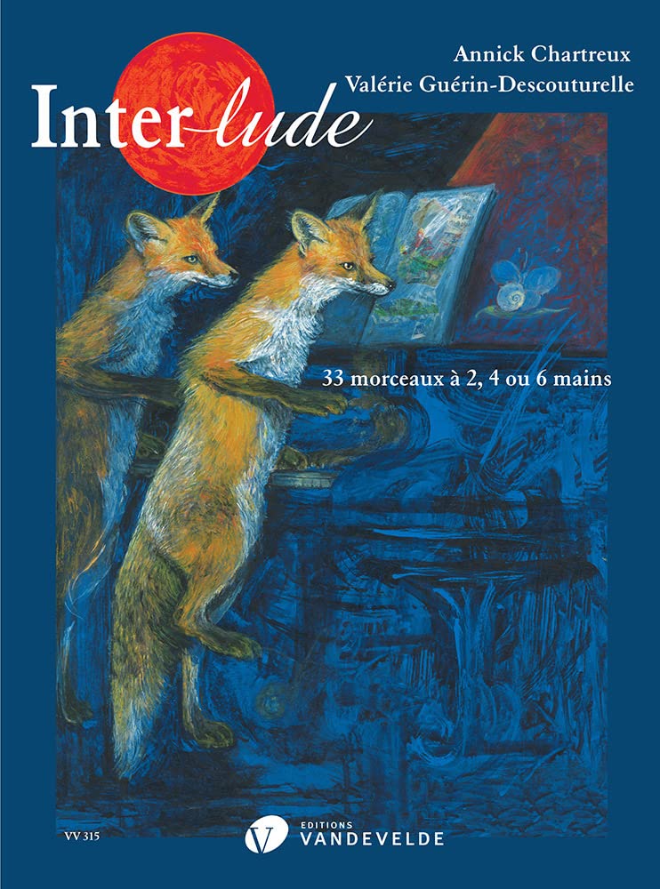 Inter-lude --- piano - 33 morceaux a 2, 4 ou 6 mains: 33 morceaux à 2, 4 ou 6 mains book