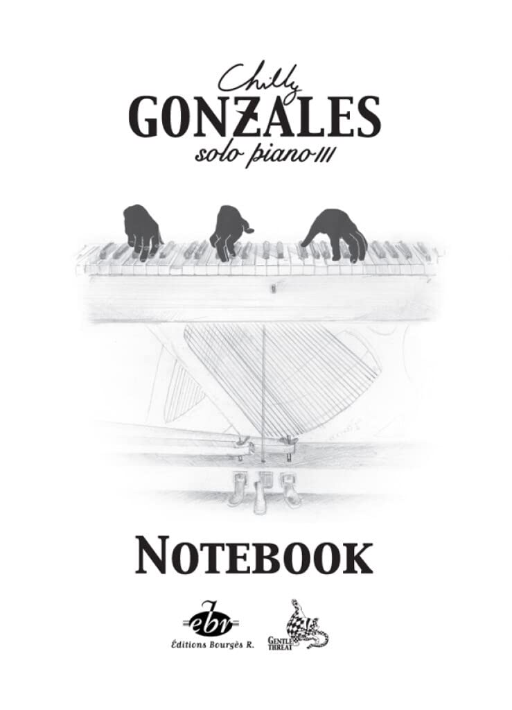 Gonzales, Chilly (Jason Charles Beck): Notebook - Solo Piano vol.3 for piano: Noten für Klavier Sheet Music