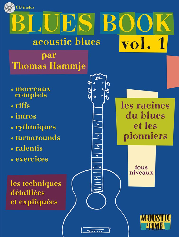 Blues Book Acoustic, volume 1 : Les racines et les pionniers book