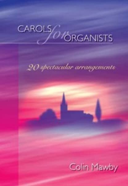 Carols for organists: 20 spectacular arrangements Music