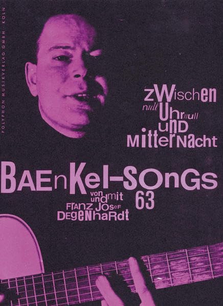 Zwischen Null Uhr Null und Mitternacht: Baenkel-Songs von und mit Franz-Josef Degenhardt Sheet Music