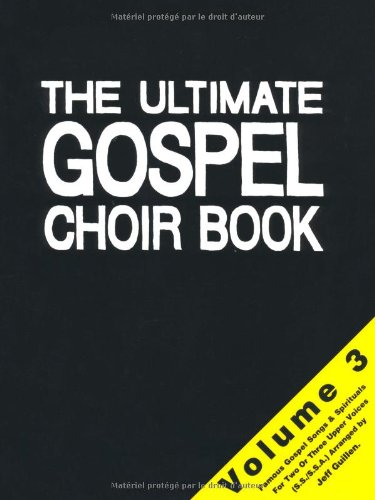 The Ultimate Gospel Choir Book Volume 3 Chor Sheet Music