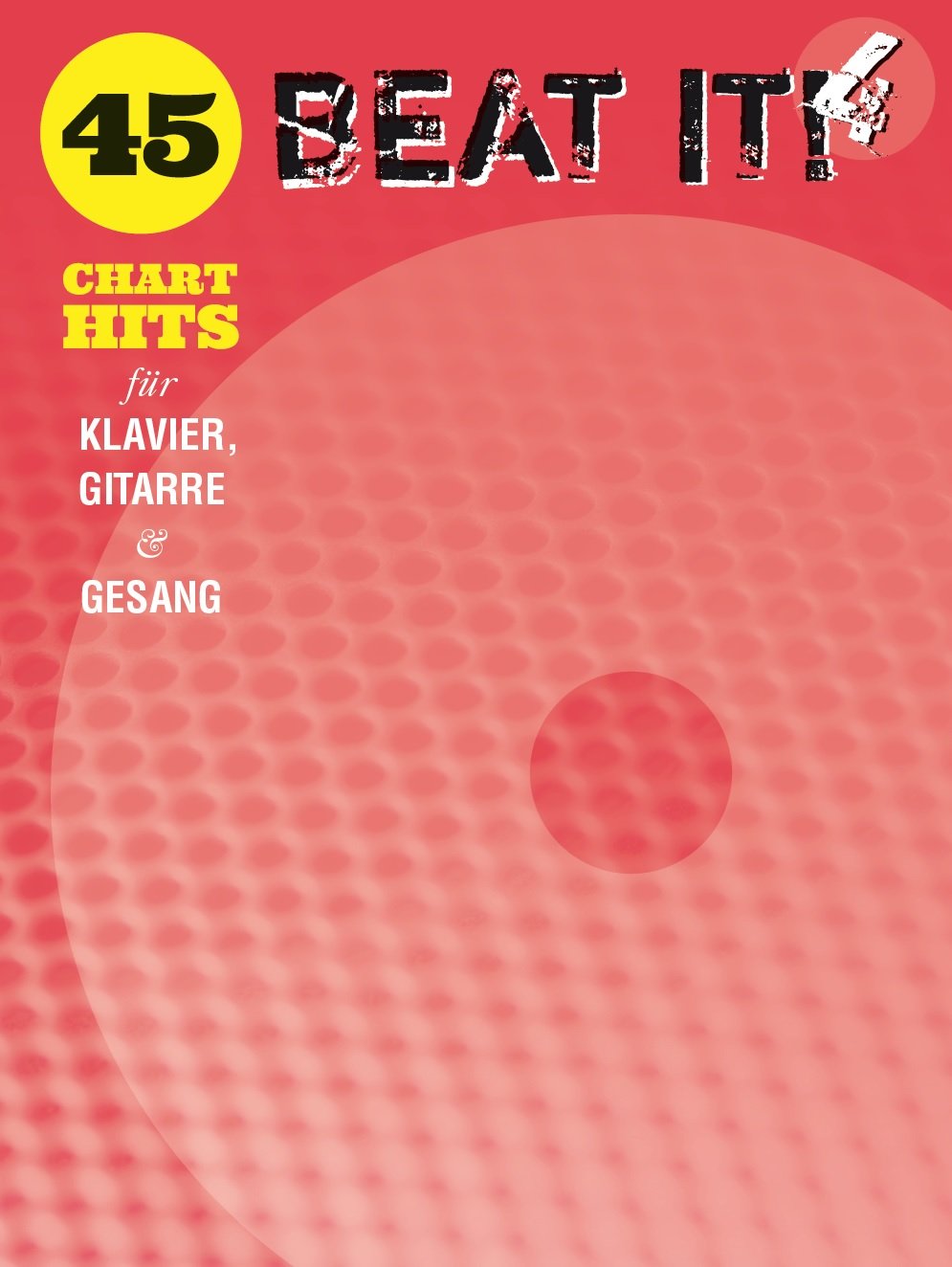 Beat It! 4: 45 Chart Hits For Piano, Voice And Guitar. Sheet Music for Piano, Vocal & Guitar book