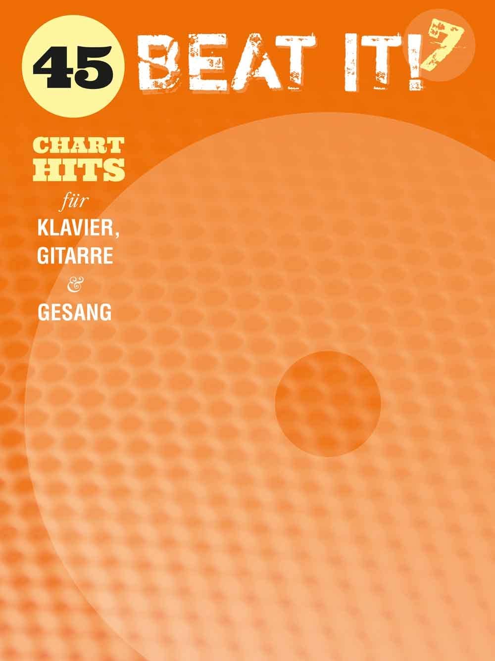 Beat It! 7: 45 Chart Hits-Klavier, Gesang und Gitarre-BOOK Music