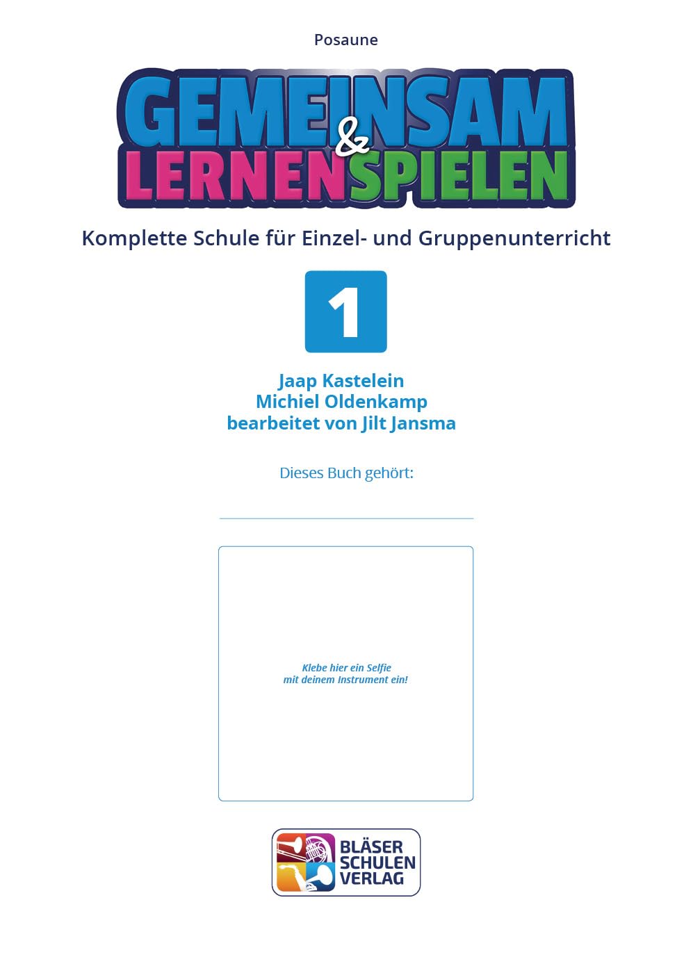 Gemeinsam Lernen & Spielen 1 Posaune. Enthält Online-Audio Sheet Music