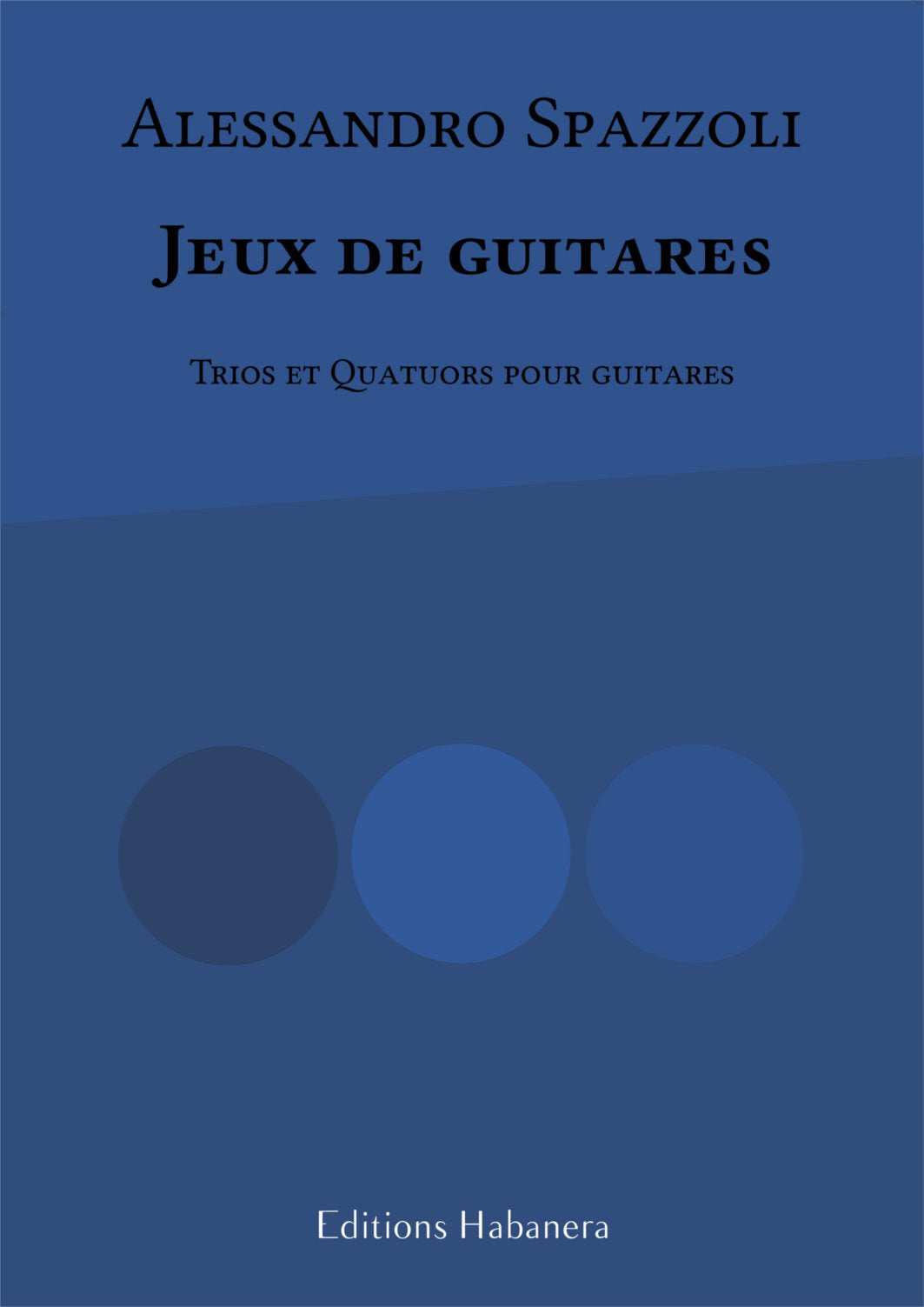 Éditions Habanera Gitarrenspiele für Trios und Gitarren-Quatorien Sheet Music